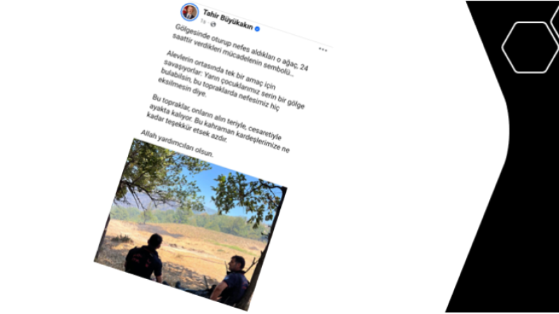 Başkan Büyükakın’dan yangın kahramanlarına moral paylaşımı