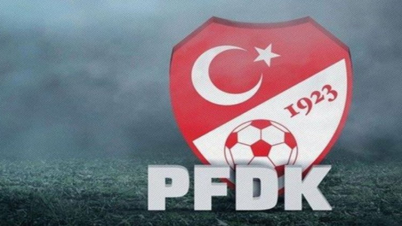 PFDK Kararları Açıklandı!